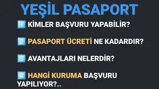 YEŞİL PASAPORT - Kimler alabilir? Avantajları nelerdir? Ücreti ne kadar? - 2024 GÜNCEL