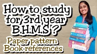 How to study for Third Year B. H. M. S . Book reference Marks distribution