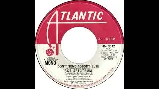 Ace Spectrum - Don't Send Nobody Else - US Atlantic Records Demo released 1974
