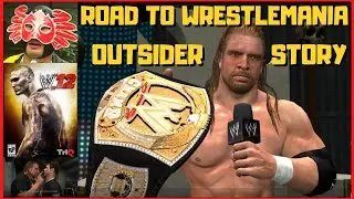 WWE 12 Road to WrestleMania Outsider Story with Triple H