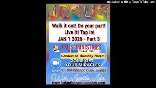 Walk it out! Do your part! Live it! Tap in! JAN 1 2026 - Part 3