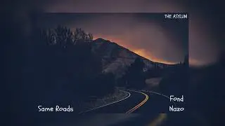 Fond - Same Roads (feat. Nazo)