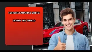 Ferrari Fanatics Unite! Inside the World