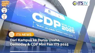 Demoday & CDP ITS 2025: Wadah Inovasi, Wirausaha, dan Jejaring Karier Mahasiswa