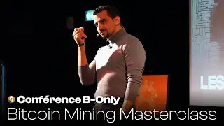 Bitcoin, mining et &eacute;nergie : comprendre les vrais enjeux (Conf&eacute;rence Annecy - B-only -  Keynote)