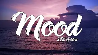 24K Golden _ Mood (Lyrics)