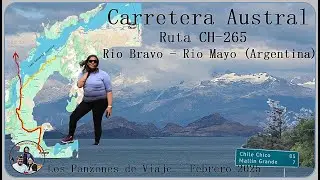 Carretera Austral 07 - Rio Bravo y Rio Mayo en Argentina - Febrero 2025