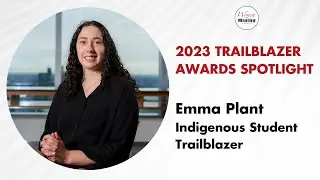 Spotlight on Emma Plant, 2023 Indigenous Student Trailblazer