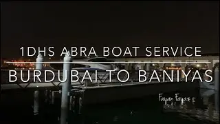4K NIGHT TIME 1 DHS ABRA BOAT SERVICE | BURDUBAI TO BANIYAS | RTA-DUBAI