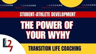 THE POWER OF YOUR WHY | STUDENT-ATHLETE DEVELOPMENT