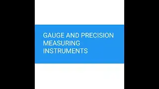 Gauge and Precision Measuring Instruments