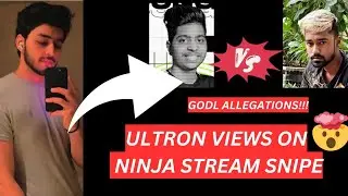 ULTRON VIEWS ON NINJA STREAM SNIPE | GODL NEYO ALLEGATIONS FAKE???