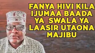 UKIFANYA HIVI IJUMAA,BAADA LAASILI,UKIOMBA MAJIBU NDAN YA SAA 24