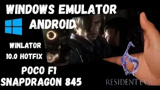 Winlator 10.0 hotfix  | Resident evil 6  Windows Emulator Android Gameplay | Snapdragon 845