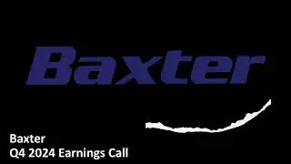 Baxter (NYSE: BAX) - Q4 2024 Earnings Call