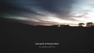 Keenan Te_Good at being broken (lyrics + Translate Indonesia)