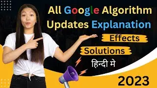 All Major Google Algorithm Updates Deep Explanation 2024 (Effects & Solutions)- हिंदी में