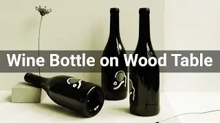 Wine Bottle on Wood Table &bull; Household &bull; Sounds Effects (No Copyright Sounds)