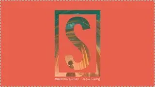 Make1Revolution - Slow Living