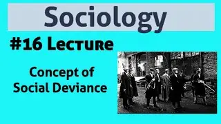 Concept of Social Deviance