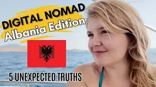 Digital Nomad in Albania: 5 Surprises (Under 5 Min)