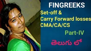 Set-off & carry forward losses (Part-IV) in Telugu for CMA/CA/CS