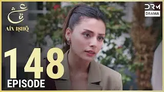 Turkish Drama in Urdu | Ain Ishq | Episode 148 | One Love | UD1O