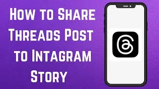 How to Share Threads Post to Instagram Story (NEW UPDATE)