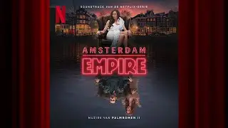 Betty Blue | Amsterdam Empire | Official Soundtrack | Netflix