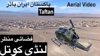 Taftan Border Pakistan Iran تفتان بارڈر Zero Line 2018 Video Baluchistan Pak