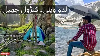 Laddu valley \ kundol Lake /kalam valley/ KPK ,Pakistan