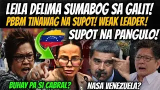 USEC CABRAL NAKITA SA VENEZUELA?PASABOG NI LEILA DELIMA TINAWAG NA SUPOT SI PBBM HALA KA!