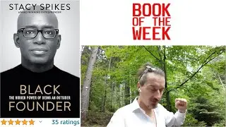 Black Founder by Stacy Spikes Book PReview - The Hidden Power of Being an Outsider