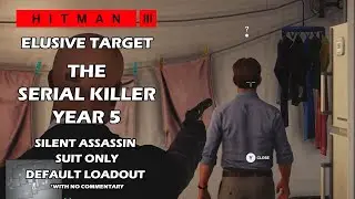 Hitman WoA | Elusive Target | The Censor - Year 5 | SA/SO Default Loadout (No commentary)