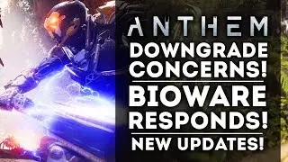 Anthem - Downgrade Concerns: Bioware Responds!  New Creature Info!  New Gameplay Details!