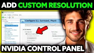 How To Add Custom Resolution NVIDIA Control Panel (2025) - Step by Step