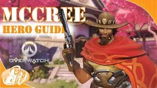 Mccree Complete Hero Guide | Overwatch Parody Guide