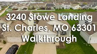Walkthrough - 3240 Stowe Landing St. Charles, MO 63301 - For Sale