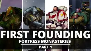 FORTRESS MONASTERIES OF THE FIRST FOUNDING CHAPTERS! PART ONE