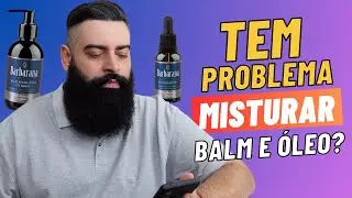 Balm + &Oacute;leo na Barba FUNCIONA? A Verdade Que Ningu&eacute;m Te Conta! DESENROLA BARBA