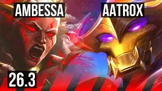 AMBESSA vs AATROX (TOP) | EUW Master | 26.3