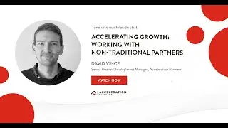 Accelerating growth: Working with non-traditional partners