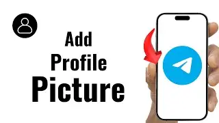 How to Add Profile Picture on Telegram