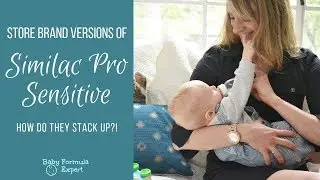 Store Brand Versions of Similac Pro Sensitive - Happy Hour w/ Dr. Young