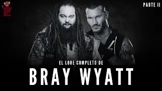 LA HISTORIA COMPLETA DE BRAY WYATT #2 (Bray Wyatt vs. Randy Orton) || F24