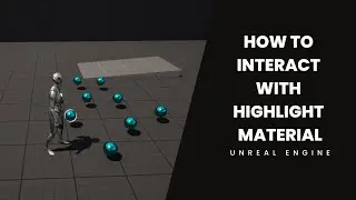 Unreal Engine Tutorial – How To Interact with Highlight Material
