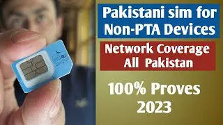 Pakistani sim for Non-PTA devices | Network coverage All Pakistan 100% proves 2023