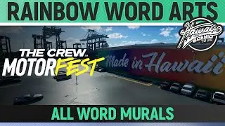 The Crew Motorfest - Rainbow Word Arts - All 20 Word Murals - Hawaii Scenic Route - Challenge