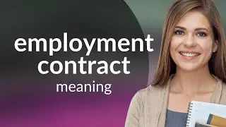 Understanding Your Employment Contract: A Guide