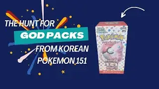 Korean Pok&eacute;mon 151 God Pack Hunt